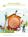 Paranna ja ylläpidä loma-asumisen energiatehokkuutta