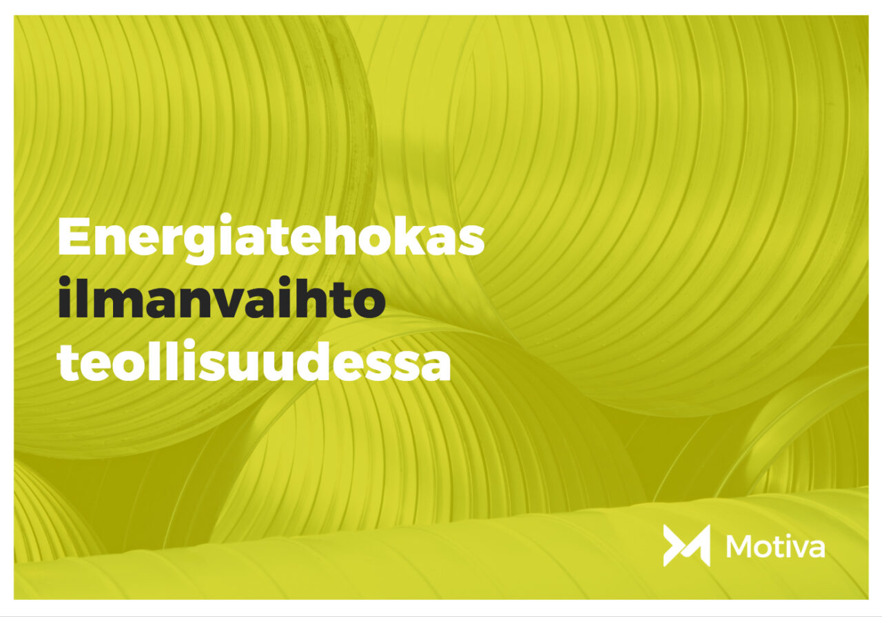 Energiatehokaas ilmanvaihto teollisuudessa