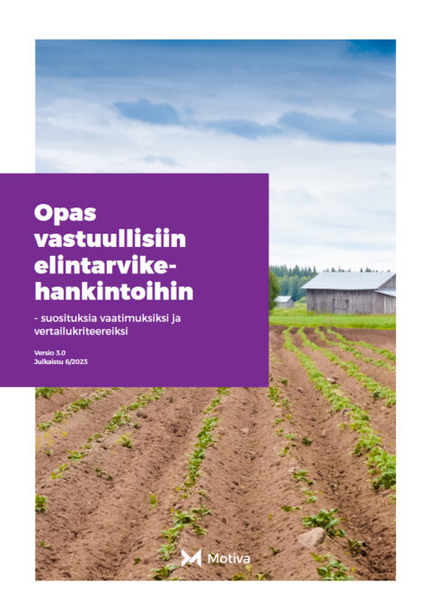 Opas vastuullisiin elintarvikehankintoihin – Suosituksia vaatimuksiksi ja vertailukriteereiksi