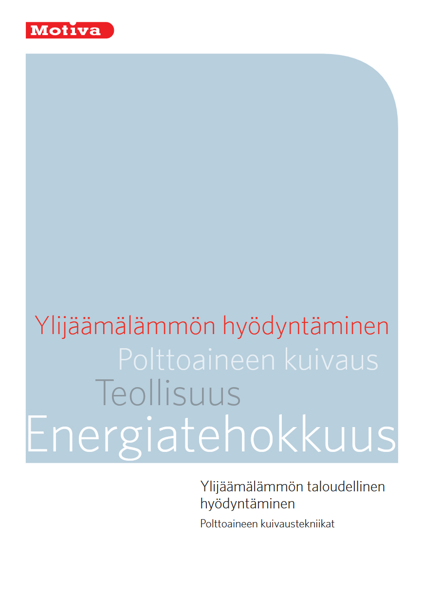 Ylijäämälämmön taloudellinen hyödyntäminen – Polttoaineen kuivaustekniikat -julkaisun kansikuva